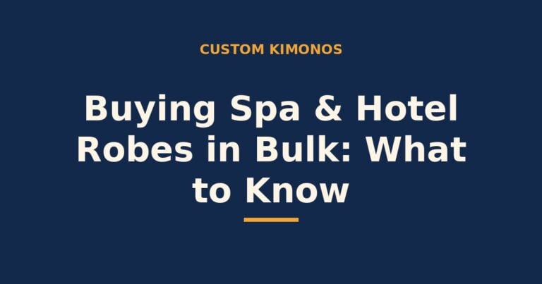 Buying spa and hotel robes in bulk — what to know